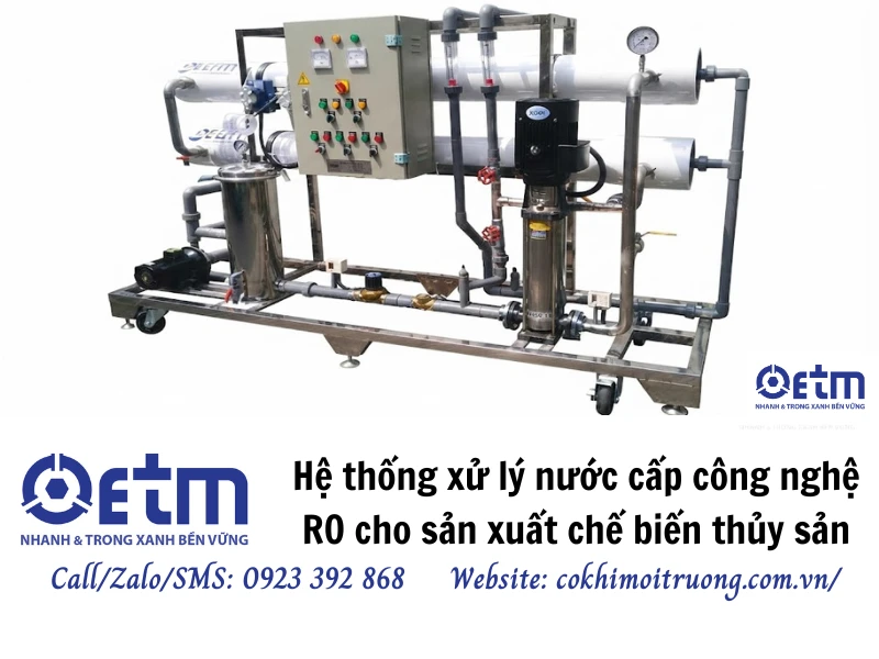 Hệ thống xử lý nước cấp công nghệ RO cho sản xuất chế biến thủy sản
